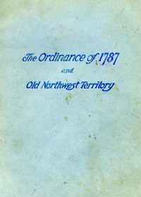 History of the Ordinance of 1787 and the Old Northwest Territory: A Supplemental Text for School Use