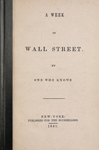 A Week in Wall Street: By One Who Knows