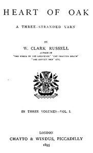Heart of Oak: A Three-Stranded Yarn, vol. 1.