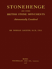 Stonehenge and Other British Stone Monuments Astronomically Considered