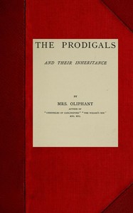 The Prodigals and Their Inheritance; Complete