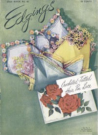 Edgings: crocheted, tatted, hair pin lace