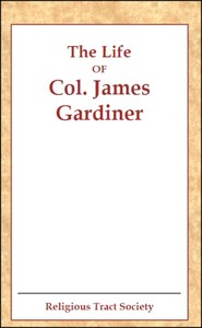 The Life of Col. James Gardiner