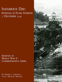 Infamous Day: Marines at Pearl Harbor, 7 December 1941