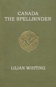 Canada, the Spellbinder