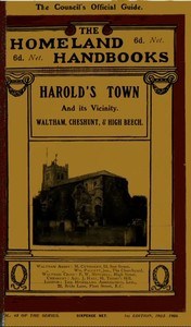 Harold's Town and Its Vicinity: Waltham Abbey, Waltham Cross, Cheshunt, and High Beech, Epping Forest