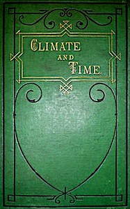 Climate and Time in Their Geological Relations: A Theory of Secular Changes of the Earth's Climate