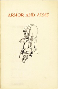 Armor and Arms: An elementary handbook and guide to the collection in the City Art Museum of St. Louis, Missouri, U.S.A.