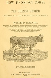 How to Select Cows: or, The Guenon system simplified, explained, and practically applied