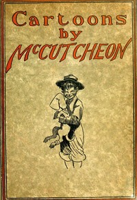 Cartoons by McCutcheon: A selection of one hundred drawings