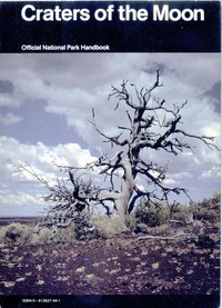Craters of the Moon: A Guide to Craters of the Moon National Monument, Idaho