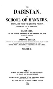 The Dabistán, or School of manners, Volume 1 (of 3): translated from the original Persian, with notes and illustrations