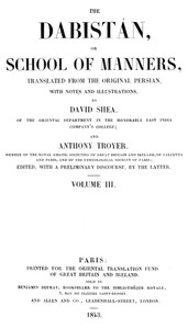 The Dabistán, or School of manners, Volume 3 (of 3): translated from the original Persian, with notes and illustrations