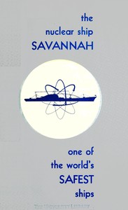 The Nuclear Ship Savannah: First Atomic Merchant Ship, One of the World's Safest Ships