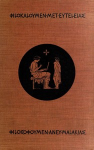 Schools of Hellas: An Essay on the Practice and Theory of Ancient Greek Education from 600 to 300 B. C.