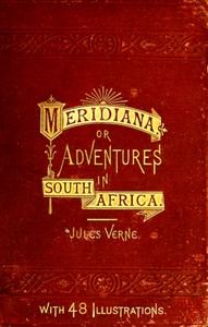 Meridiana: The Adventures of Three Englishmen and Three Russians: In  South Africa
