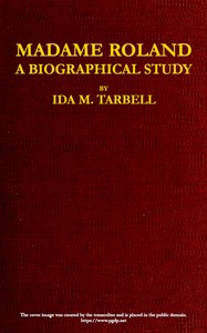 Madame Roland: A Biographical Study