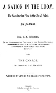 A Nation in the Loom: The Scandinavian Fibre in Our Social Fabric: An Address by Rev. R. A. Jernberg