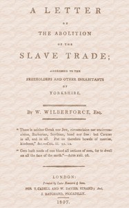 A Letter on the Abolition of the Slave Trade: Addressed to the freeholders and other inhabitants of Yorkshire