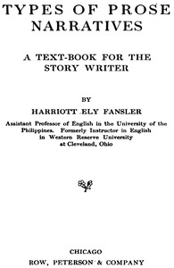 Types of Prose Narratives: A Text-Book for the Story Writer