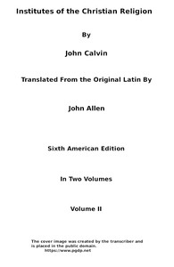 Institutes of the Christian Religion (Vol. 2 of 2)