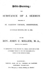 Bible-Burning: the substance of a sermon preached in St. Martin's Church, Birmingham, on Sunday evening, Dec. 10, 1848
