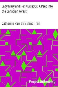 Lady Mary and Her Nurse; Or, A Peep into the Canadian Forest