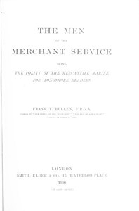 The Men of the Merchant Service: Being the polity of the mercantile marine for 'longshore readers