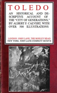 Toledo: an historical and descriptive account of the "City of generations"