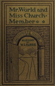Mr. World and Miss Church-Member: A Twentieth Century Allegory