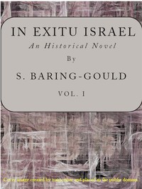 In exitu Israel : $b an historical novel, volume 1 (of 2)