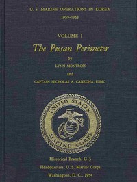 U.S. Marine Operations in Korea, 1950-1953, Volume 1 (of 5): The Pusan Perimeter