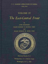 U.S. Marine Operations in Korea, 1950-1953, Volume 4 (of 5): The East-Central Front
