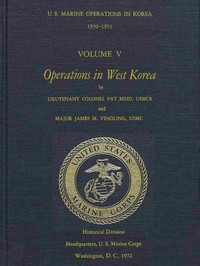 U.S. Marine Operations in Korea, 1950-1953, Volume 5 (of 5): Operations in West Korea