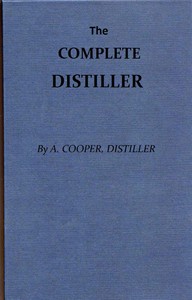 The Complete Distiller: Containing, I. The method of performing the various processes of distillation, with descriptions of the several instruments: the whole doctrine of fermentation: the manner of drawing spirits from malt, raisins, molasses, sugar, &c. and of rectifying them: with instructions for imitating, to the greatest perfection, both the colour and flavour of French brandies. II. The manner of distilling all kinds of simple waters from plants, flowers, &c. III. The method of making all the compound waters and rich cordials so largely imported from France and Italy; as likewise all those now made in Great Britain. To which are added, accurate descriptions of the several drugs, plants, flowers, fruits, &c. used by distillers, and instructions for chusing the best of each kind...
