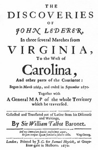 The Discoveries of John Lederer: In three several Marches from Virginia to the East of Carolina, and other parts of the Continent
