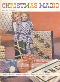 Christmas Magic for All Your Gifts, Using "Scotch" Brand Tapes and "Sasheen" Brand Ribbon