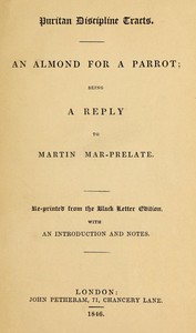 An Almond for a Parrot: Being a reply to Martin Mar-Prelate.