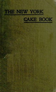 The New York Cake Book: Fifty Recipes by a Famous New York Chef