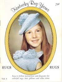 Kentucky Rug Yarns Vol. 5: Rugs: Easy to follow instructions and diagrams for colorful rugs, hats, pillows and other items