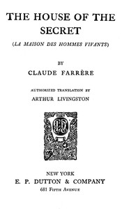 The House of the Secret (La maison des hommes vivants)