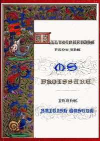 Illuminated illustrations of Froissart; Selected from the ms. in the British museum.