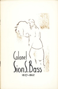 Colonel Sion S. Bass, 1827-1862