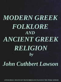 Modern Greek Folklore and Ancient Greek Religion: A Study in Survivals