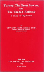Turkey, the Great Powers, and the Bagdad Railway: A study in imperialism