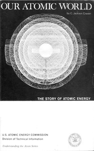 Our Atomic World: The Story of Atomic Energy