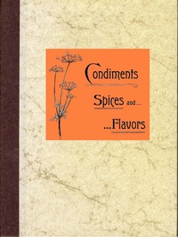 Condiments, Spices and Flavors