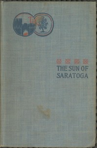 The Sun of Saratoga: A Romance of Burgoyne's Surrender