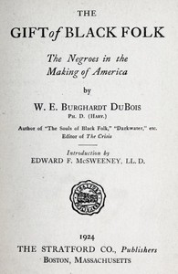 The Gift of Black Folk: The Negroes in the Making of America