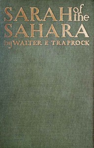 Sarah of the Sahara: A Romance of Nomads Land